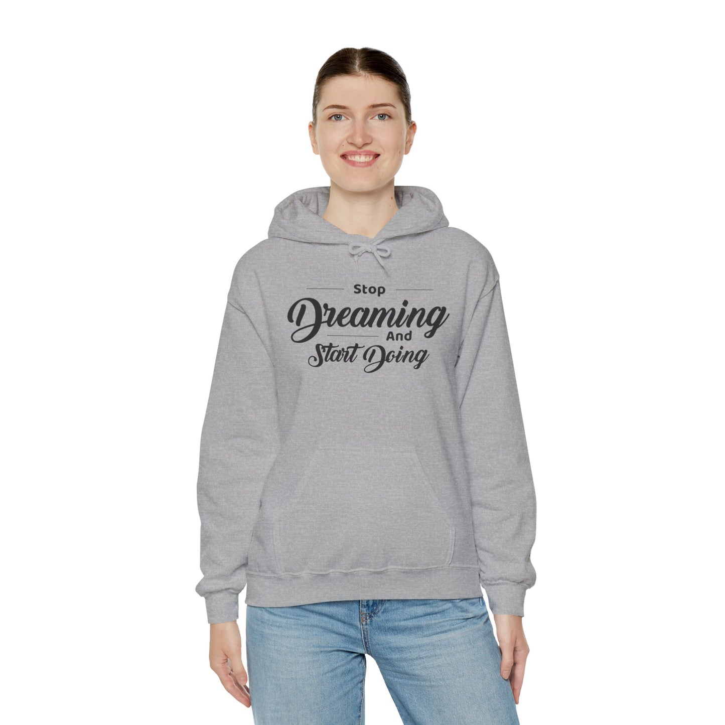 Stop Dreaming And Start Doing Hoodie — Motivational Quote Pullover