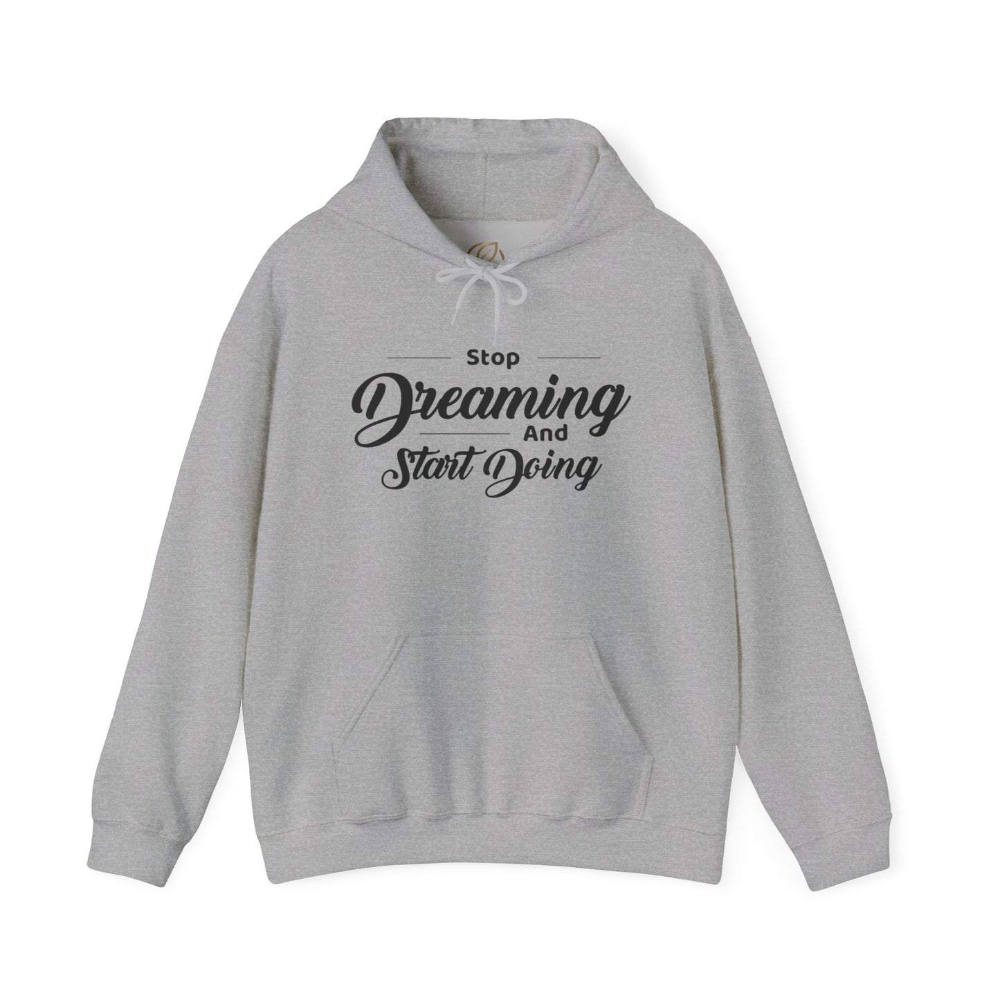 Stop Dreaming And Start Doing Hoodie — Motivational Quote Pullover