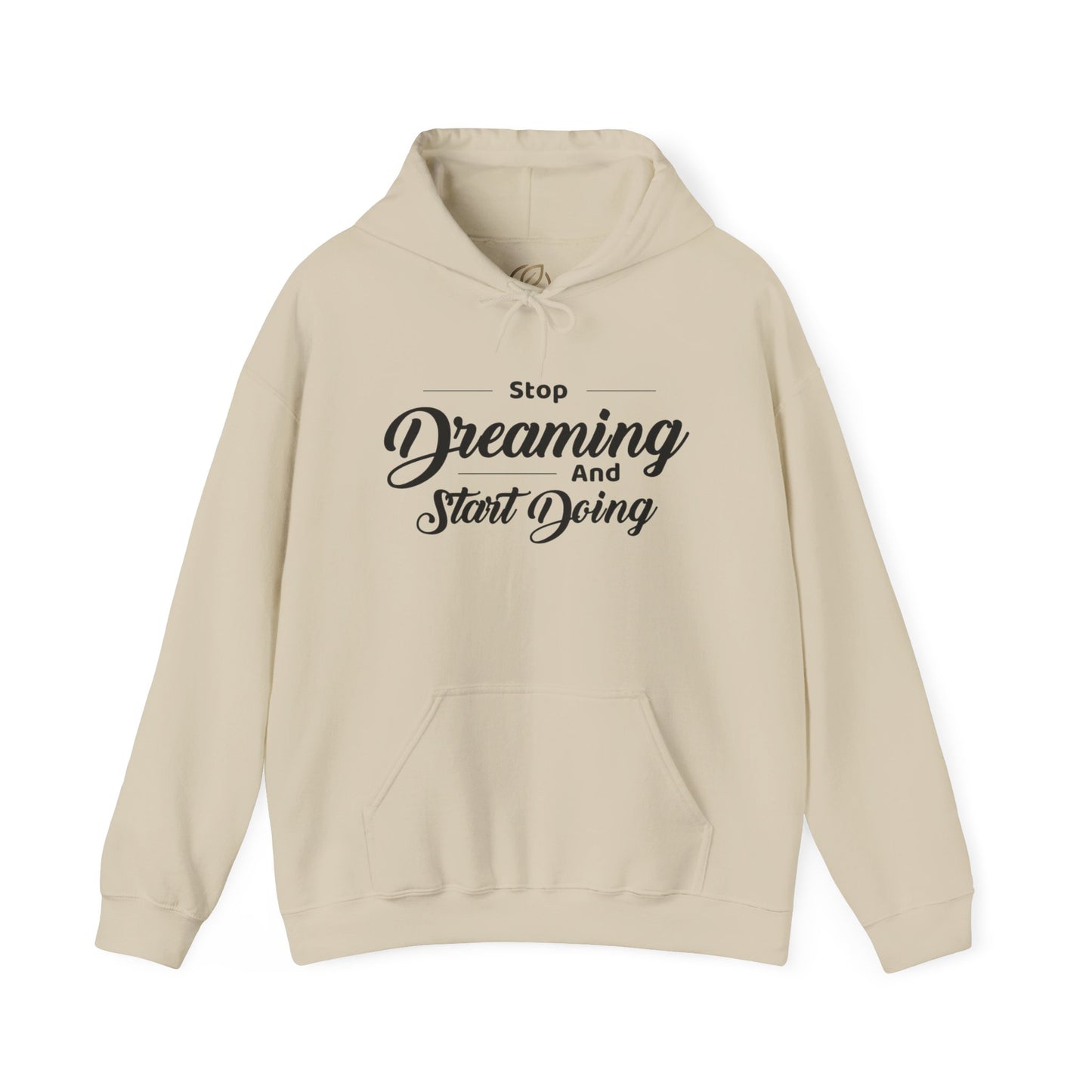 Stop Dreaming And Start Doing Hoodie — Motivational Quote Pullover