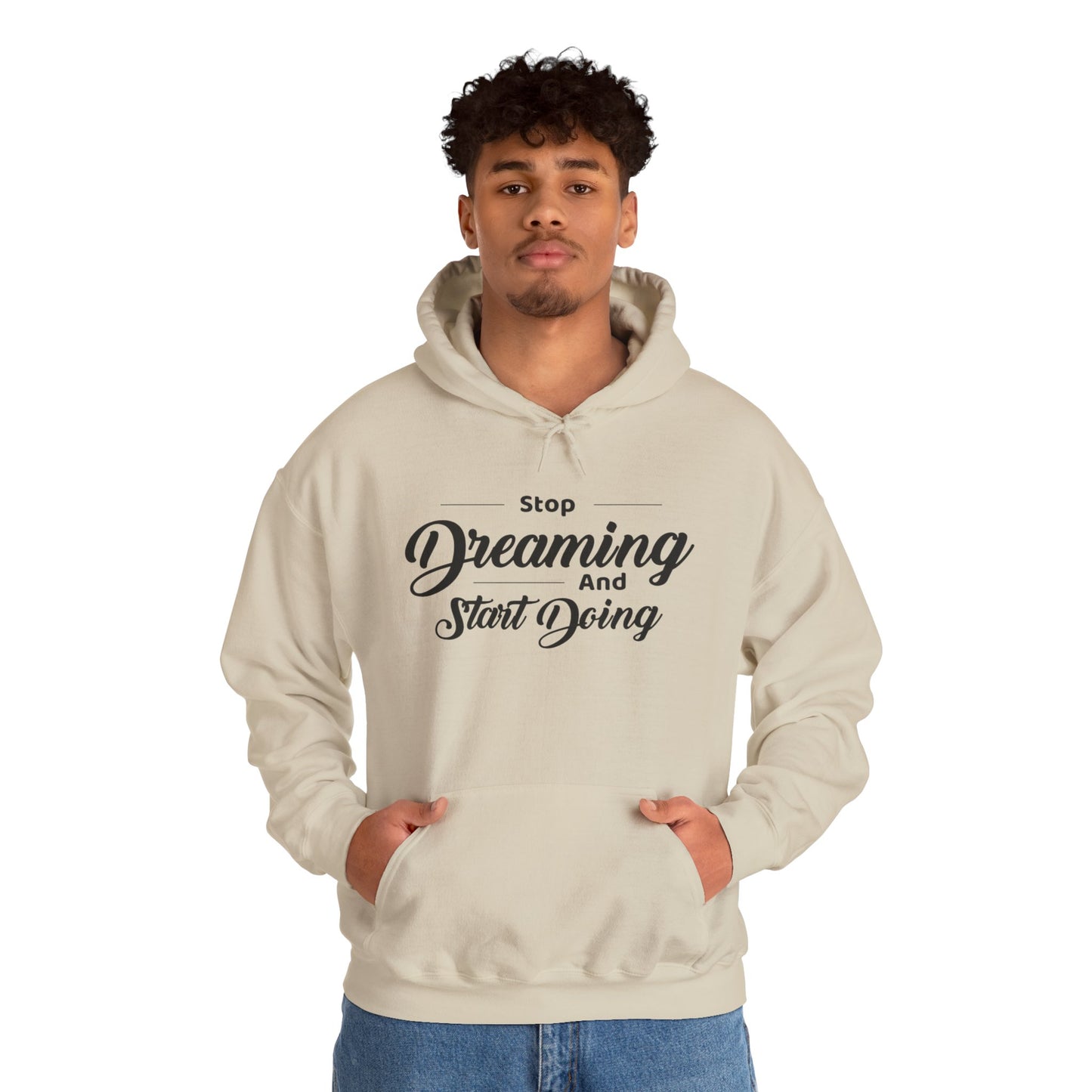 Stop Dreaming And Start Doing Hoodie — Motivational Quote Pullover