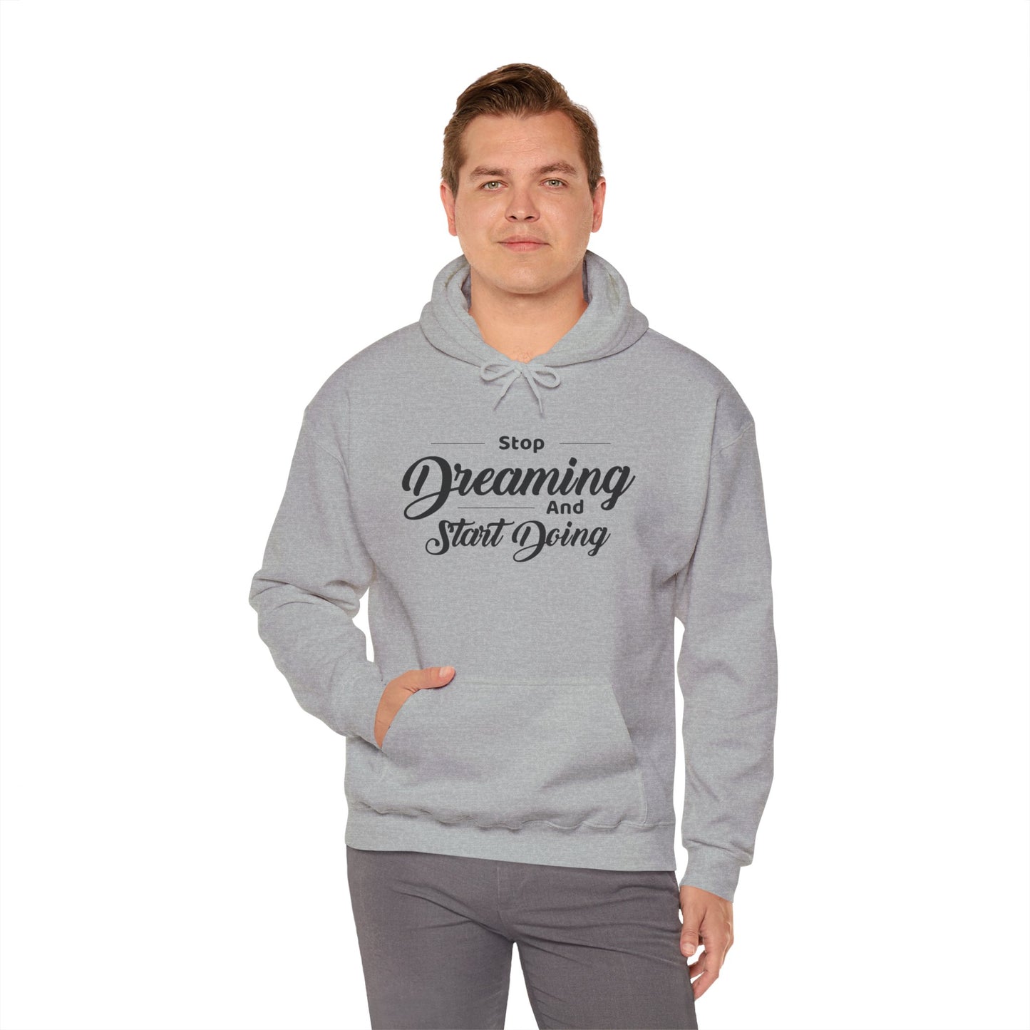 Stop Dreaming And Start Doing Hoodie — Motivational Quote Pullover