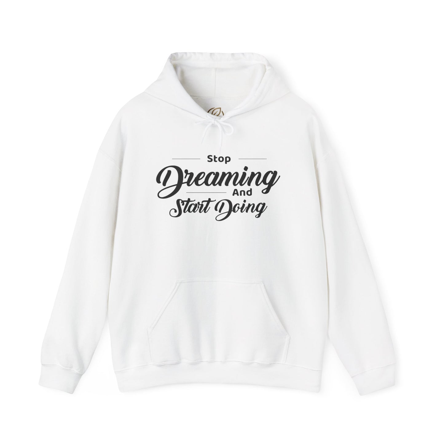 Stop Dreaming And Start Doing Hoodie — Motivational Quote Pullover
