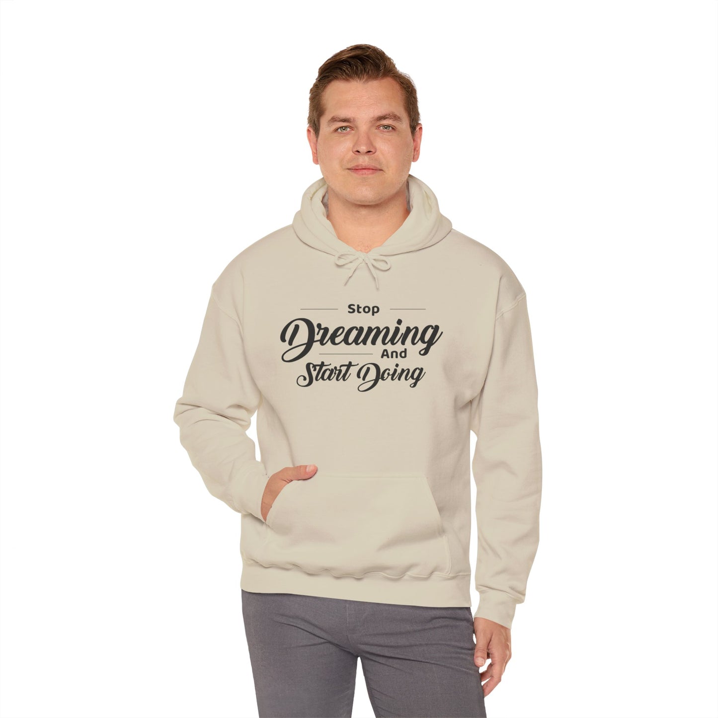 Stop Dreaming And Start Doing Hoodie — Motivational Quote Pullover