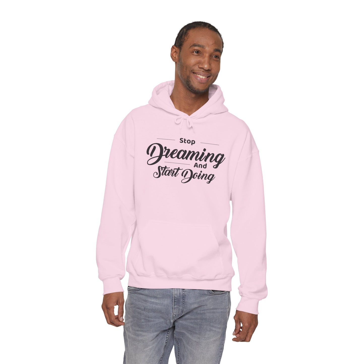 Stop Dreaming And Start Doing Hoodie — Motivational Quote Pullover